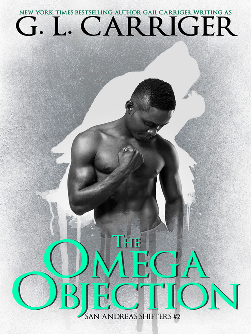 Title details for The Omega Objection by G. L. Carriger - Wait list